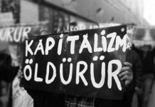 Kapitalizm öldürür, sosyalist devrim kurtuluştur